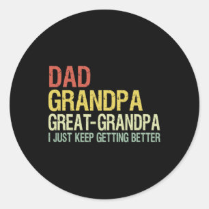 Dad Grandpa Great Grandpa Funny Fathers Day Grandp Classic Round Sticker