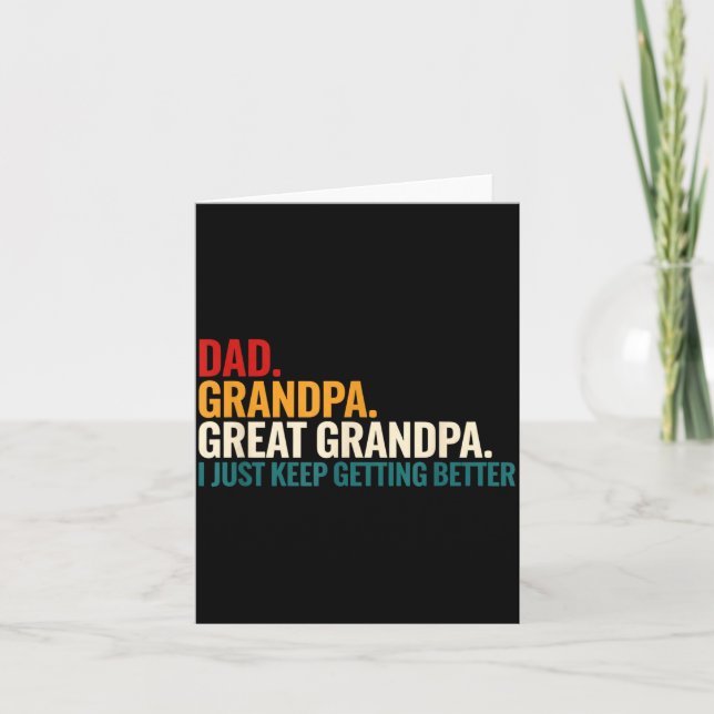 Dad Grandpa Great Grandpa Funny Saying - Dad I Jus Card (Front)