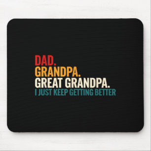 Dad Grandpa Great Grandpa Funny Saying - Dad I Jus Mouse Pad