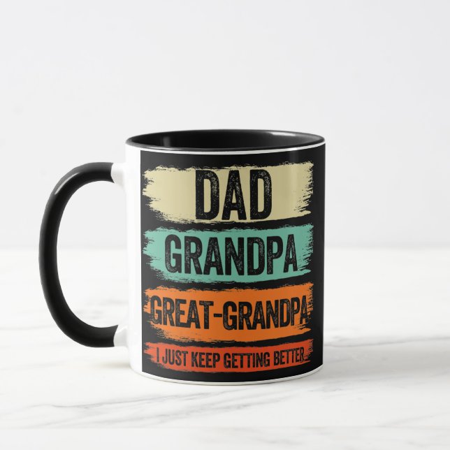 Dad Grandpa Great Grandpa I Just Keep Getting Mug (Left)