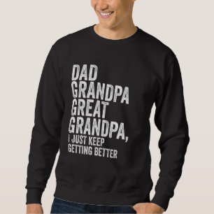 Dad Grandpa Great Grandpa Retro Vintage Fathers Da Sweatshirt