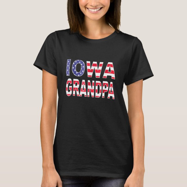 Dad Grandpa Iowa Home 4th Of July Usa Flag Veteran T-Shirt (Front)