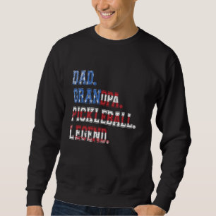 Dad Grandpa Pickleball Legend Player Funny Pickle Sweatshirt