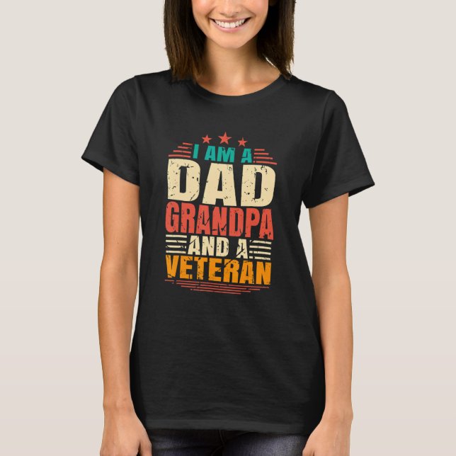 Dad  Grandpa  Veteran   Fathers Day T-Shirt (Front)