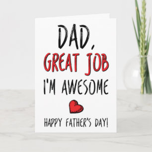 Dad Great Job I'm Awesome, Funny Father's Day Card
