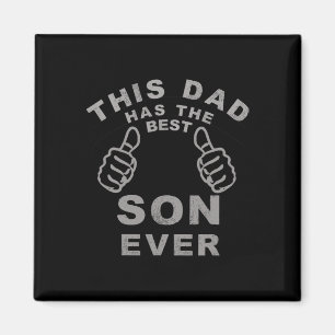 Dad Has The Best Son Ever Fathers Day Gift From So Magnet