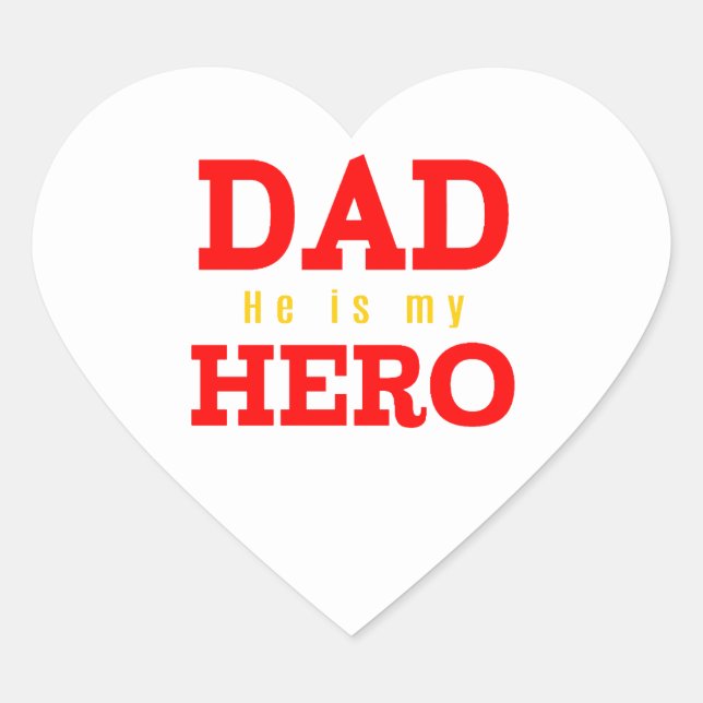 Dad He is my Hero Heart Sticker (Front)