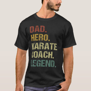 Dad Hero Karate Coach Legend Karate Daddy Vintage T-Shirt