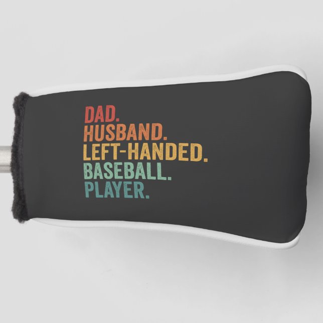 Dad Husband Baseball Left Handed Legend  Golf Head Cover (Front)