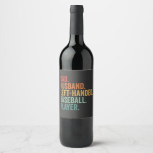 Dad Husband Baseball Left Handed Legend Wine Label