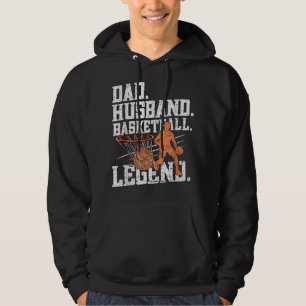 Dad Husband Basketball Legend - Basketball Dad T-S Hoodie