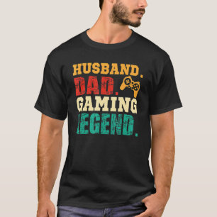 Dad Husband Gaming Legend  Video Gamer Father's Da T-Shirt
