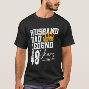 Dad Husband Legend 40 Years  40th Birthday 40 Year T-Shirt