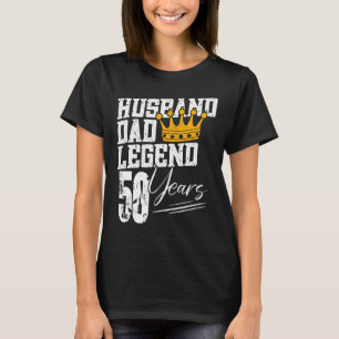 Dad Husband Legend 50 Years   50th Birthday 50 Yea T-Shirt