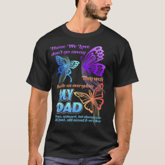 Dad I Have You In My Heart I Love Miss You In Dad  T-Shirt