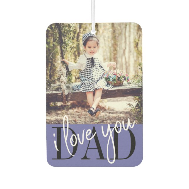 Dad I Love You Child Photo Air Freshener (Front)