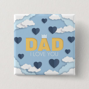 Dad I love you, father's day gift 15 Cm Square Badge