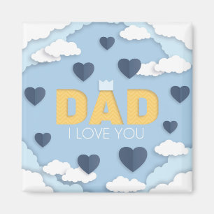 Dad I love you, father's day gift Magnet
