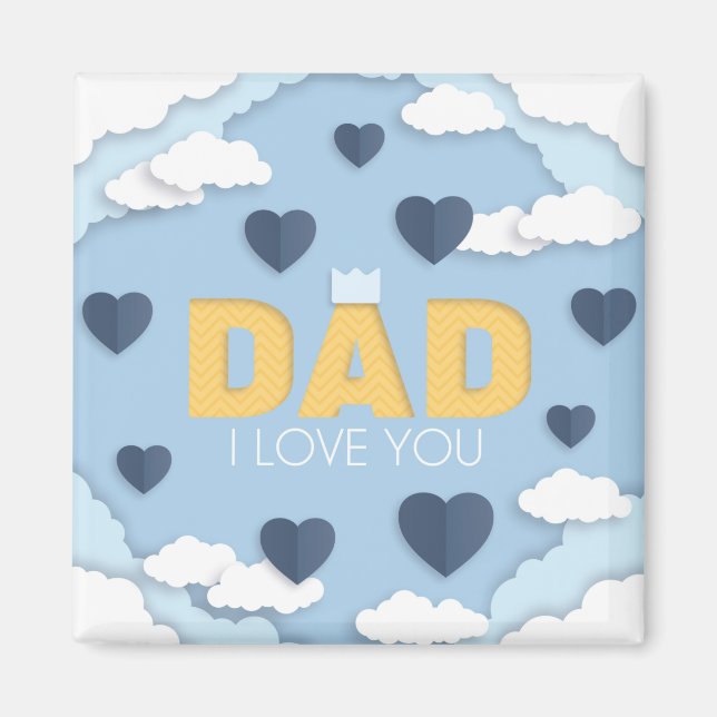 Dad I love you, father's day gift  Magnet (Front)