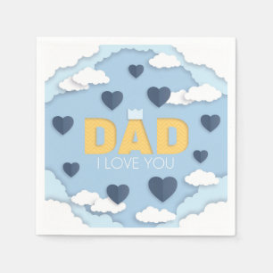 Dad I love you, father's day gift  Napkin