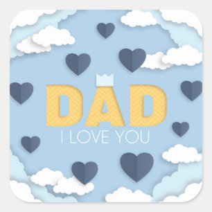 Dad I love you, father's day gift Square Sticker
