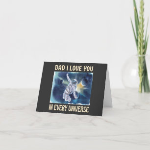 Dad I love you in every universe Father's Day Card