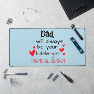 Dad I Will Always Be Your Little Girl, Financial Desk Mat