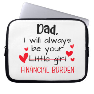 Dad I Will Always Be Your Little Girl, Financial Laptop Sleeve