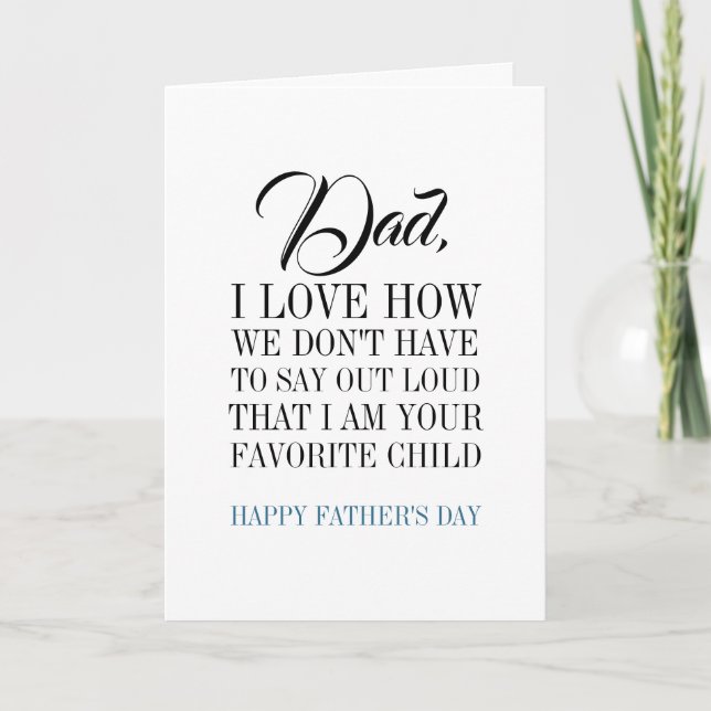 Dad I'm Your Favourite Child Father's Day Card (Front)
