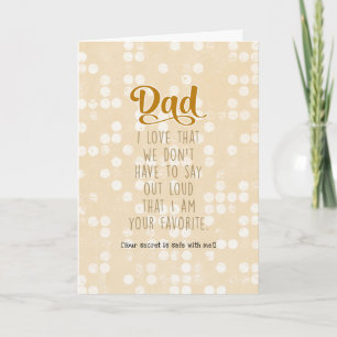 Dad, I'm Your Favourite (your secret is safe...) Card