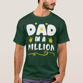 Dad in a million T-Shirt