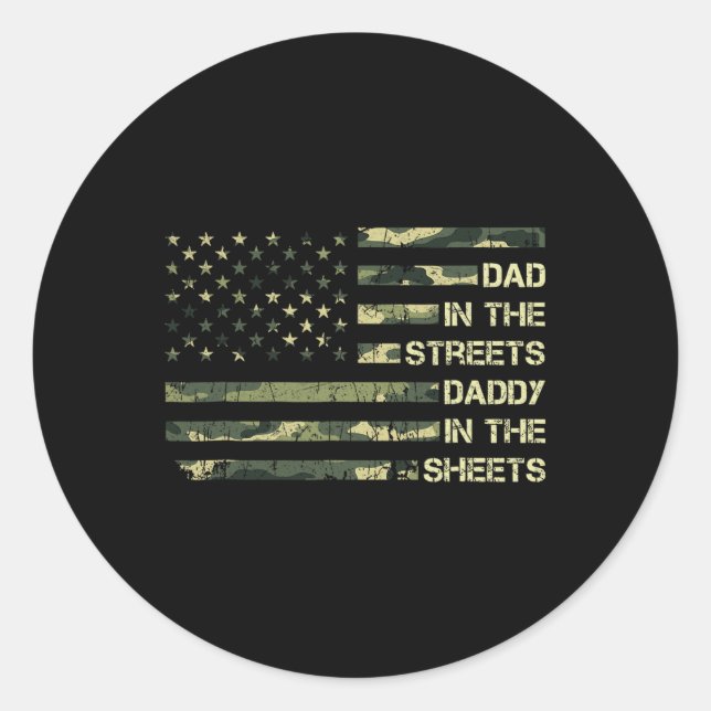 Dad In The Streets Daddy In The Sheets Father&#; s Classic Round Sticker (Front)