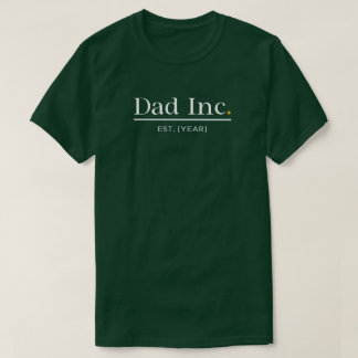 Dad Inc Customised Est Year New Dad Gift Men Green T-Shirt