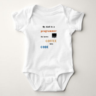 Dad is a progammer, he turns coffee into code baby bodysuit