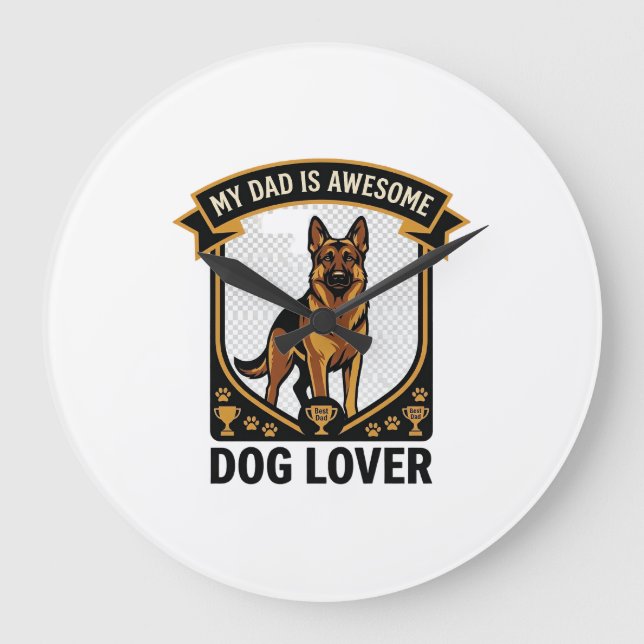 Dad Is Awesome Dog Lover German Shepherd Paws_1 Large Clock (Front)