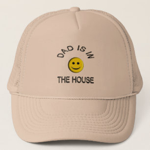 Dad is in the House Trucker Hat