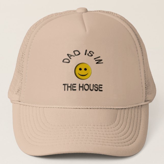 Dad is in the House Trucker Hat (Front)