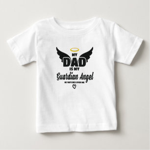 Dad Is My Guardian Angel Watches Over Me In Memory Baby T-Shirt