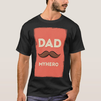 Dad is My Hero T-Shirt