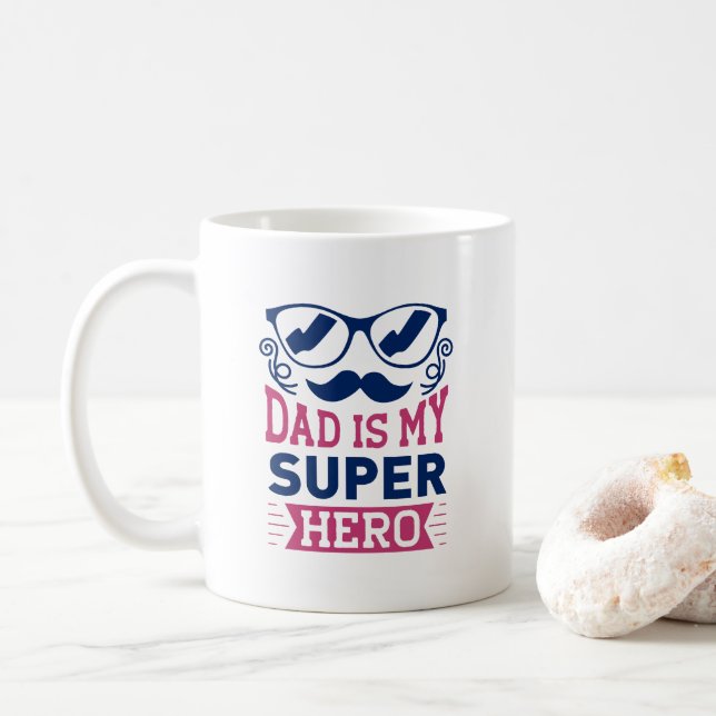 Dad Is My Super Hero Coffee Mug (With Donut)