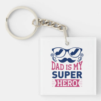 Dad Is My Super Hero Key Ring
