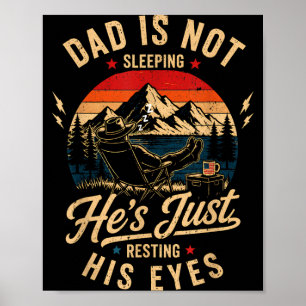 Dad is not sleeping resting his eyes funny dad  poster