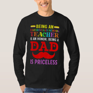 Dad Is Princeles Being Elementary School Teacher T-Shirt