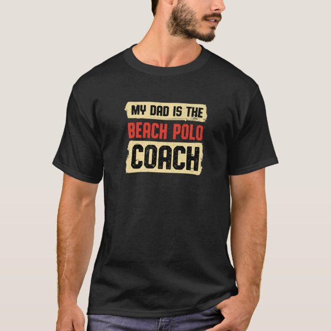 Dad Is the Beach Polo Coach Fathers Day Polo Playe (Front)