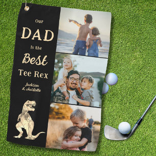 Dad is the Best Tee Rex 3 Photo Funny Golf Towel