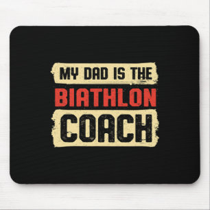 Dad Is The Biathlon Coach Fathers Day Biathlete Pa Mouse Pad