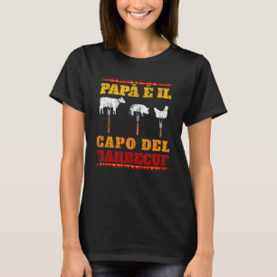 Dad Is The Boss Of The Barbecue Serial Griller Gri T-Shirt