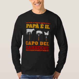 Dad Is The Boss Of The Barbecue Serial Griller Gri T-Shirt