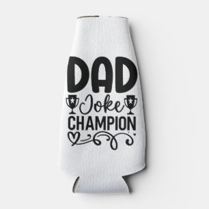 Dad Joke Champion Funny Father’s Day Gift Bottle Cooler