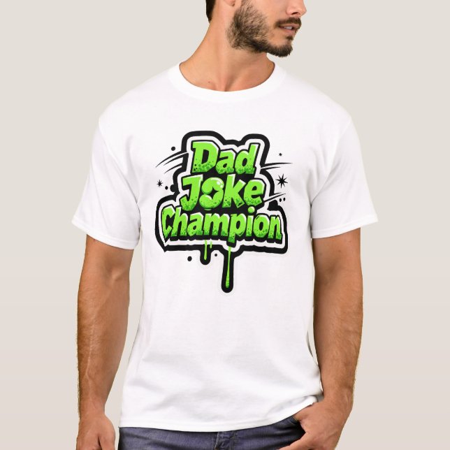 Dad Joke Champion – Neon Graffiti Pop T-Shirt (Front)